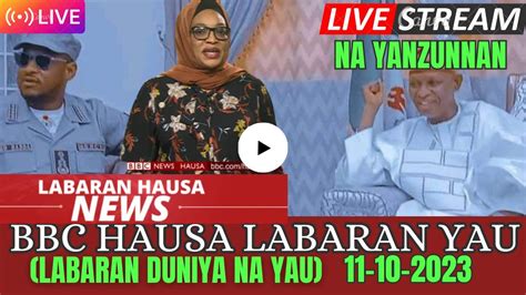 Bbc Hausa Labaran Duniya Na Yau 2023 Bbchausa Youtube