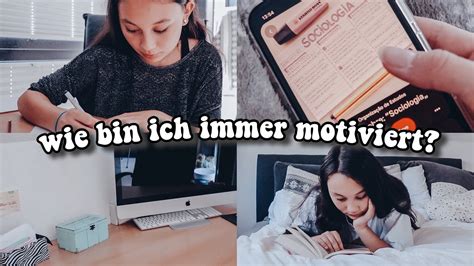 WIE BIN ICH IMMER MOTIVIERT Motiviert zum Lernen 8 Tipps für