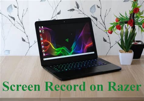 How To Screen Record On Razer Laptop 4 Ways