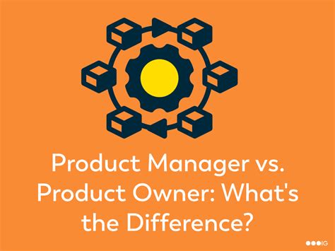 Product Manager Vs Product Owner Whats The Real Difference