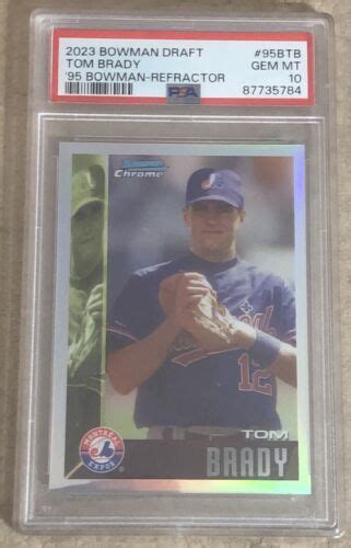 2023 Bowman Chrome Draft TOM BRADY 1995 Montreal Expos Refractor PSA 10