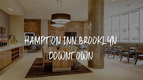 Hampton Inn Brooklyn Downtown Review Brooklyn United States Of