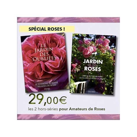 Les Hors S Ries Roses De L Art Des Jardins