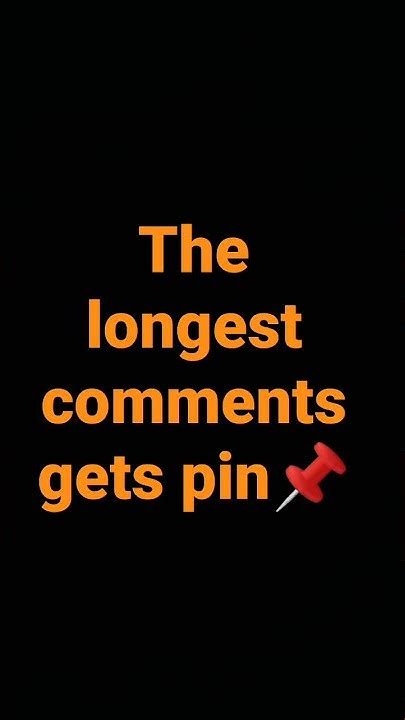 The Longest Comments Gets Pin 📌📌 Youtube