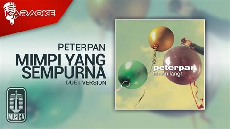 Peterpan Mimpi Yang Sempurna Original Karaoke Video Duet Version