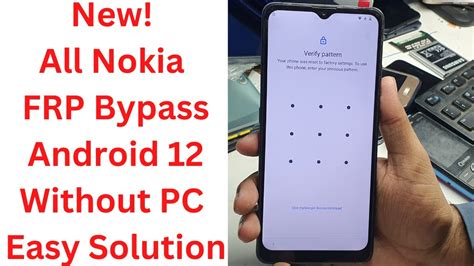 New ALL Nokia FRP Bypass Android 12 Without PC Nokia Frp Bypass