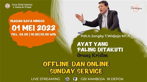 Ibadah Raya Onsite Online Minggu Mei Pdt Ir Jongky T