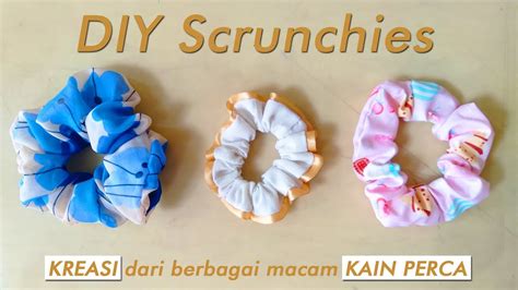 DIY Scrunchies Tutorial Tanpa Mesin Jahit Kreasi Kain Perca YouTube