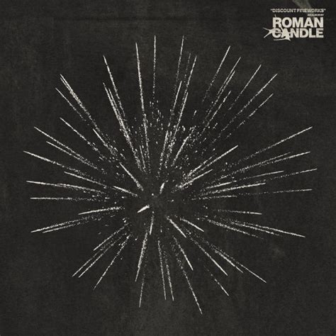 Roman Candle Discount Fireworks Ep Album Lyrics Metal Kingdom