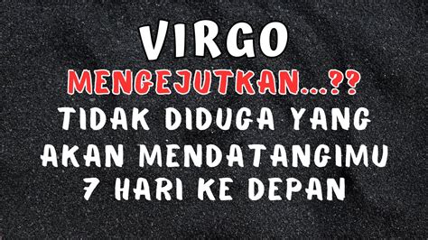 VIRGOMengejutkan Tidak Diduga Yang Akan Mendatangimu Virgo Baca Tarot