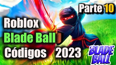 Todos Os C Digos De Blade Ball Roblox Bola De L Mina Novo Atualiza O