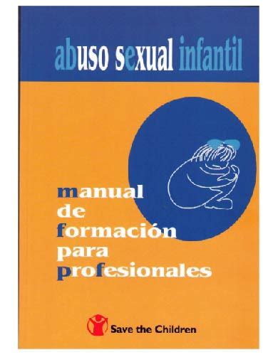 Abuso Sexual Infantil Manual De Formaci N Para Profesionales