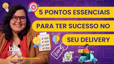 5 Pontos ESSENCIAIS Para Um Delivery De SUCESSO Bia Fraga YouTube