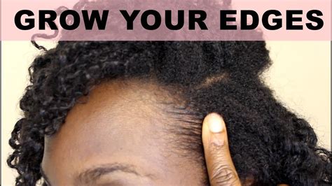 How To Grow Your Edges Natural Hair Youtube