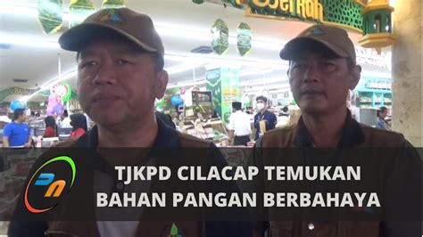 Tjkpd Cilacap Temukan Bahan Pangan Berbahaya Pnvchannel Cilacap Youtube