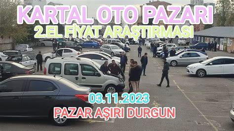 Kartal Oto Pazari F Yat Ara Tirmasi K Nc El Otomob L Sati Lari