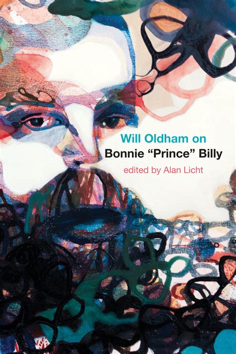 Review: WILL OLDHAM ON BONNIE “PRINCE” BILLY by Alan Licht | BWR