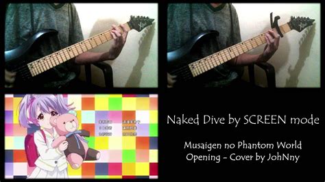 Musaigen No Phantom World Op Guitar Cover Screen Modenaked Dive