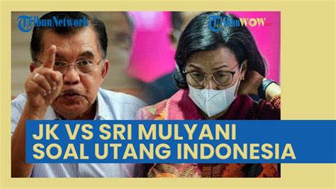 Jk Vs Sri Mulyani Soal Utang Indonesia Rp Triliun Per Tahun