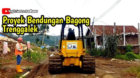 Bendungan Bagong Trenggalek Tahap Pengerjaan Proyek Youtube