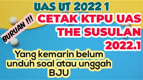 Buruan Cetak Ktpu Uas The Susulan Tidak Bisa Unduh Soal Atau