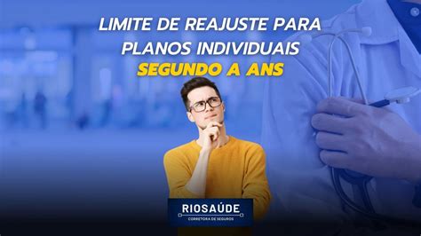 Limite Para O Reajuste Dos Planos Individuais Segundo A ANS Planos De