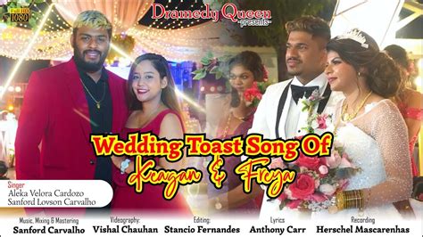 New Konkani Special Toast Song Wedding Of Keagan Freya By Sanford