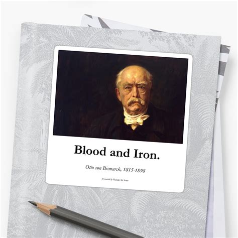 "Otto von Bismarck - Blood and Iron" Sticker by hamlet-and-sons | Redbubble