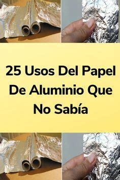 25 Usos Del Papel De Aluminio Que No Sabía losjardineros Hand soap