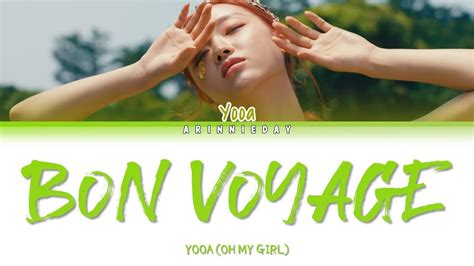 BON VOYAGE OH MY GIRL YOOA 오마이걸 유아 COLOR CODED LYRICS HAN ROM ENG