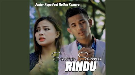 SAMO SAMO RINDU Feat Muthia Kamaru YouTube