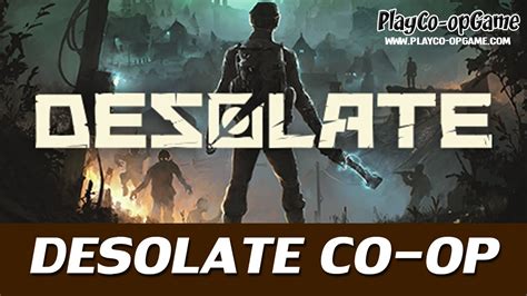 Desolate Pcsteam Co Op Gameplay Youtube