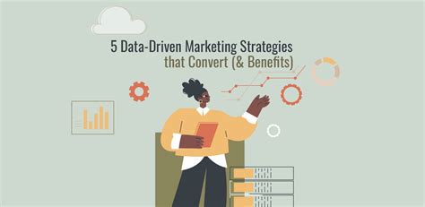 5 Data Driven Marketing Strategies That Convert And Benefits