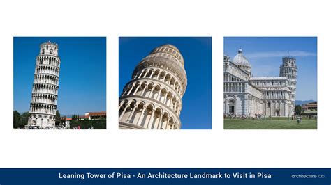 Leaning Tower Of Pisa: An Architecture Landmark To Visit In Pisa