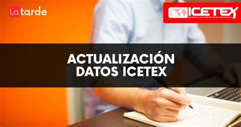 Actualizaci N De Datos Icetex Gu A Paso A Paso