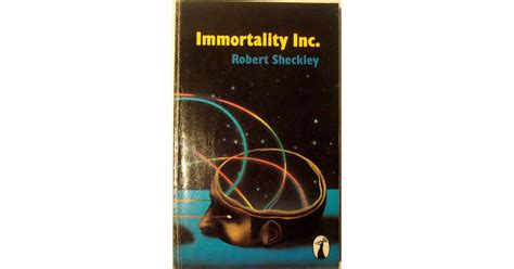 Immortality Inc By Robert Sheckley