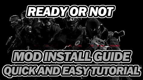 Unleash The Full Potential Of Ready Or Not With Our Stepbystep Guide To Installing Mods