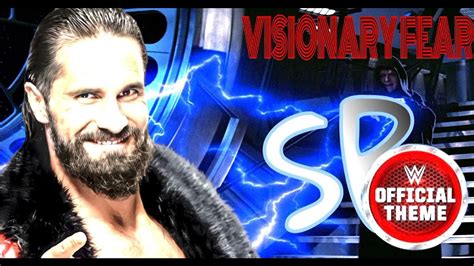 Wwe Seth Rollins Visionary Fear Entrance Theme V4 Youtube