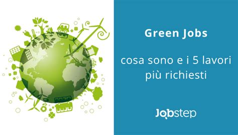 Green Jobs cosa sono e i 5 profili più richiesti