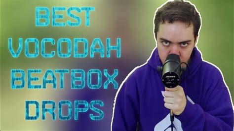 Best Vocodah Beatbox Drops Youtube