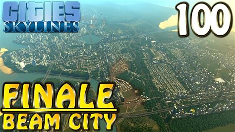 Cities Skylines Deutsch Inkl Mods 100 FINALE Beam City Let S Play