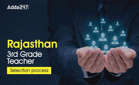 Rajasthan Rd Grade Teacher Selection Process Check Details