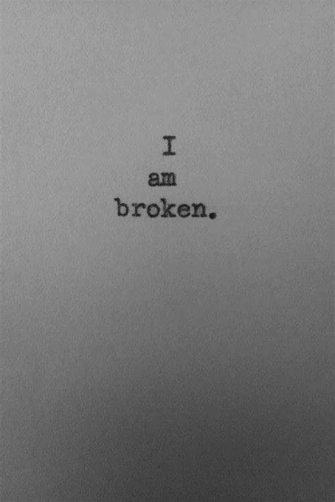 I Am Broken Quotes. QuotesGram