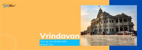 Mathura Vrindavan Tour By Car Rentals - Bharat Taxi Blog