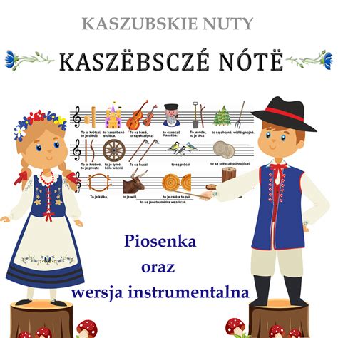 Kasz Bscz N T Kaszubskie Nuty Piosenka Oraz Wersja Instrumentalna