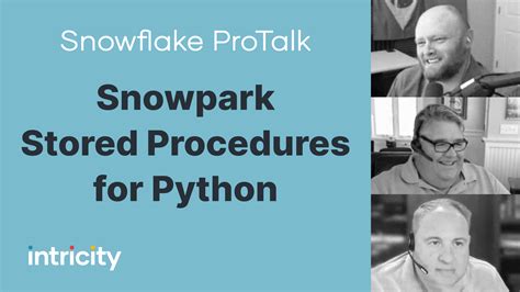 Snowflake Protalk Snowpark Stored Procedures For Python