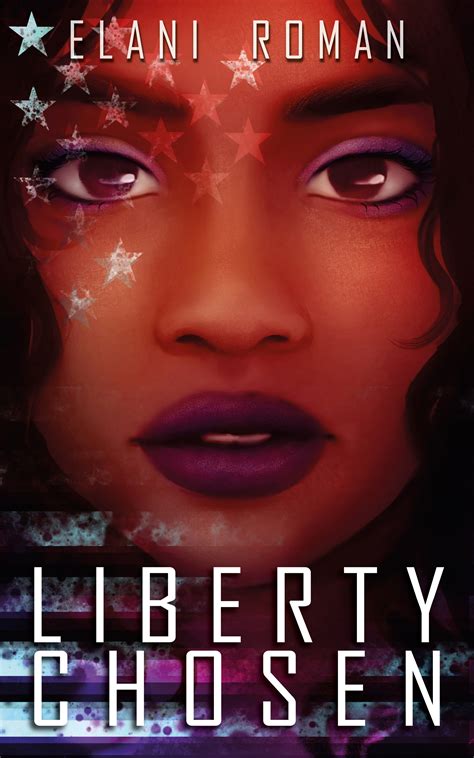 Liberty Chosen by Elani Roman | Goodreads