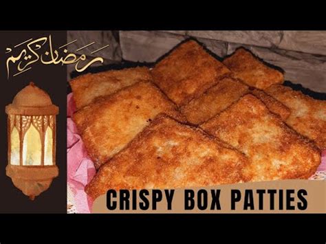 Crispy Box Patties Ramadan Special Recipe Ramadan Day 4 YouTube