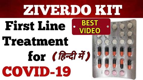 Ziverdo Kit Review How To Take First Line Treatment For Covid