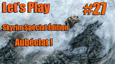 Let s Play Skyrim Spécial Édition Épisode 27 La Sainte Épée PS4 HD